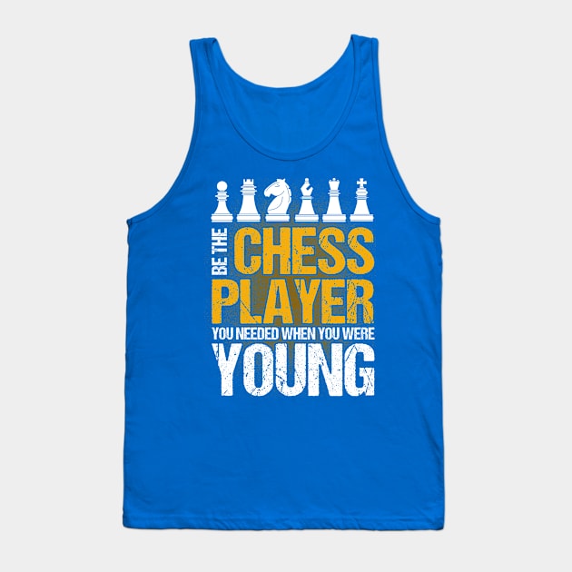 Chess Player Be The Chess Player You Needed Chess Board Tank Top by Toeffishirts